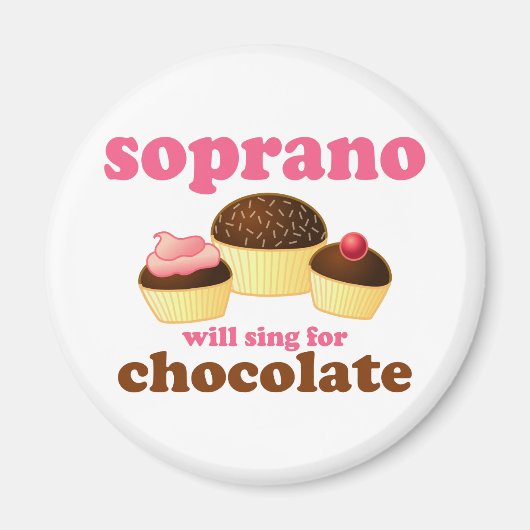 Soprano zal Sing for Chocolate Magneet (Voorkant)