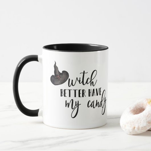 Sorcière Il Vaut Mieux Avoir Ma Mug De Bonbons (Avec donut)