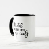 Sorcière Il Vaut Mieux Avoir Ma Mug De Bonbons (Devant gauche)