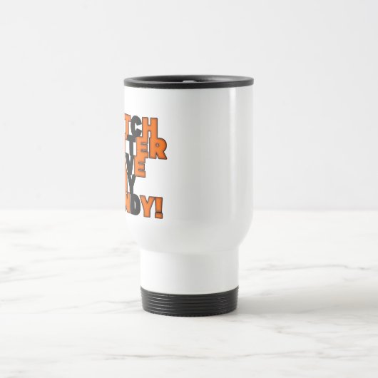 Sorcière mieux avoir mon bonbon Mug (Centre)