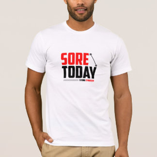 Sore Today. Strong Tomorrow. - Gym T-Shirt