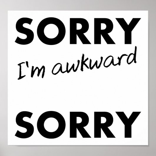 Sorry Awkward sorry Funny Poster (Voorkant)