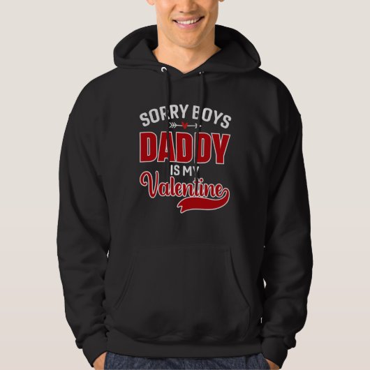 Sorry Boys Papa is mijn Valentijn Hoodie (Voorkant)