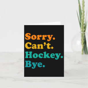 Sorry Can#39; t Hockey Bye Field Hockey Spelen Kaart