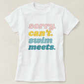 Sorry Can’t Swim Meets; Funny Summer Retro Pastels T-shirt (Design voorkant)