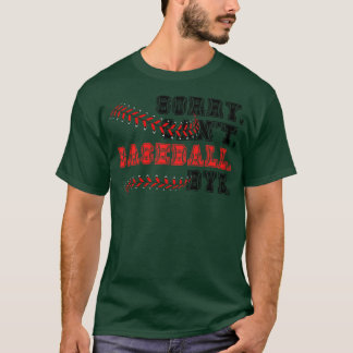 Sorry Cant Baseball Bye 23 T-shirt