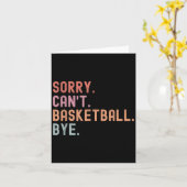 Sorry Can't Basketball Bye, Funny Basketball Playe Kaart (Gele Bloem)