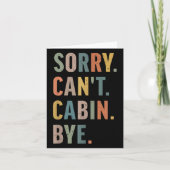 Sorry Can't Cabin Bye Funny Hiking Kaart (Voorkant)