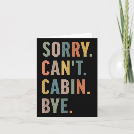 Sorry Can't Cabin Bye Funny Hiking Kaart (Voorkant)