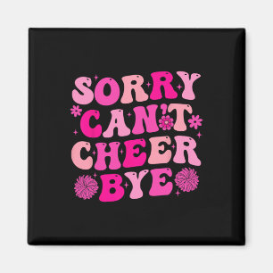 Sorry Can't Cheer Bye Funny Cheerleading Citaat Ch Magneet