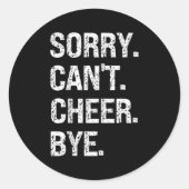 Sorry Can't Cheer Bye Retro Cheer Lovers Ronde Sticker (Voorkant)