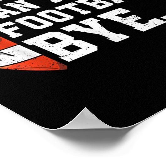 Sorry Can't Football Bye - Funny Quote Fan Footbal Poster (Hoek)