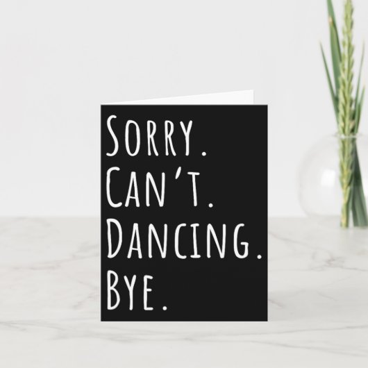 Sorry Cant Funny Dancing Kaart (Voorkant)