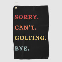 Sorry. Can't. Golfing. Bye. -  Cool Retro Golfer 