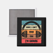 Sorry Cant Hear You Im Gaming Retro Video Gamer Me Magneet (Voorkant / Achterkant)