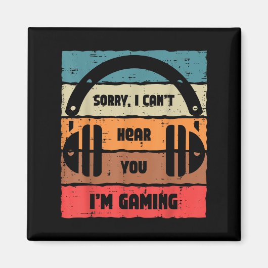 Sorry Cant Hear You Im Gaming Retro Video Gamer Me Magneet (Voorkant)