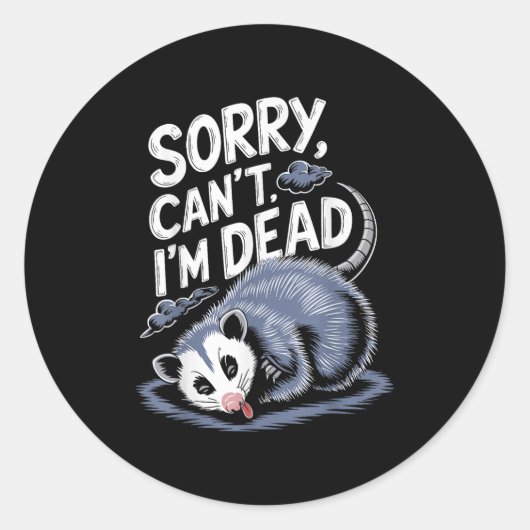 Sorry Can't I'm Dead Funny Ssum Character Playing  Ronde Sticker (Voorkant)