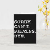 Sorry Can't Lates Bye - Funny Kaart (Gele Bloem)