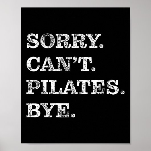 Sorry Can't Lates Bye - Funny  Poster (Voorkant)