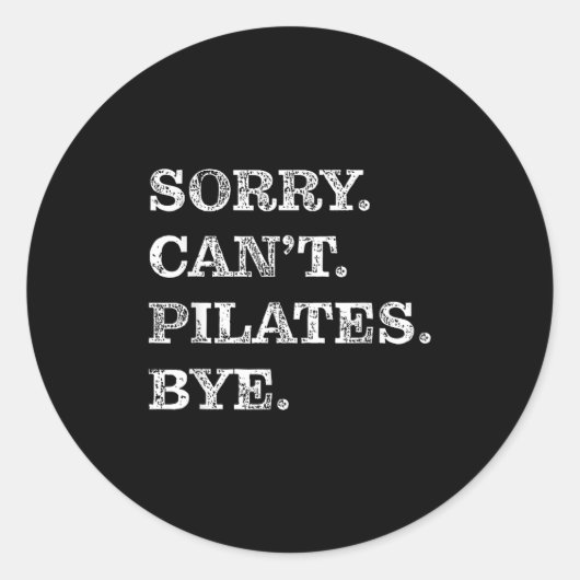 Sorry Can't Lates Bye - Funny Ronde Sticker (Voorkant)
