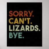Sorry Can't Lizards Bye Funny Lizard  Poster (Voorkant)