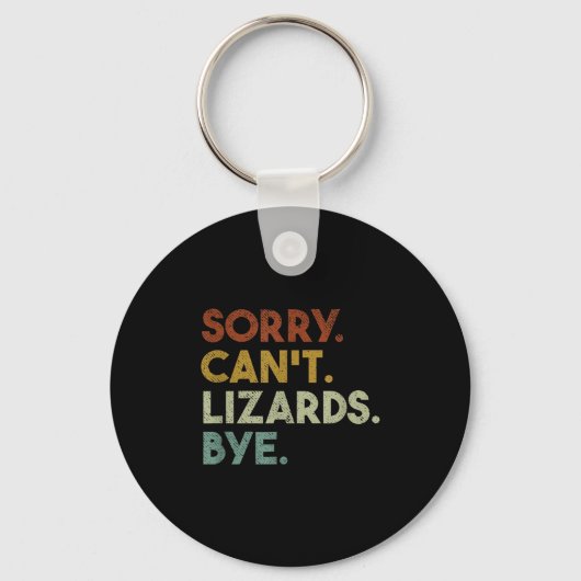 Sorry Can't Lizards Bye Funny Lizard  Sleutelhanger (Voorkant)