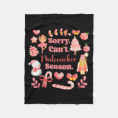 Sorry Can't Nutcracker Season Christmas Ballet Nk Fleece Deken (Voorkant)