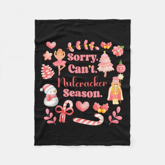 Sorry Can't Nutcracker Season Christmas Ballet Nk Fleece Deken (Voorkant)