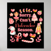 Sorry Can't Nutcracker Season Christmas Ballet Nk Poster (Voorkant)