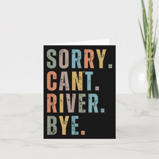Sorry Can't River Bye, River Vibes, River Boating Kaart (Voorkant)