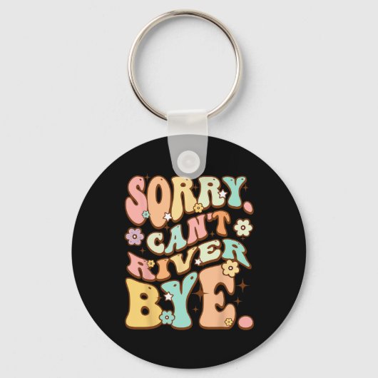 Sorry Cant River Sleutelhanger (Voorkant)