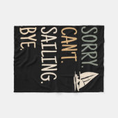 Sorry Can't Sailing Boating Yachts Racing Skippers Fleece Deken (Voorkant (Horizontaal))