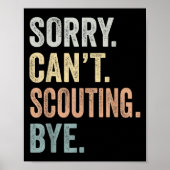 Sorry Can't Scouting Bye Funny Scouting Lovers Poster (Voorkant)