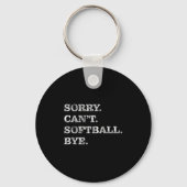 Sorry Can't Softball Bye - Funny Sleutelhanger (Voorkant)
