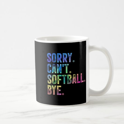 Sorry Can't Softball Bye Funny Softball Lover Koffiemok (Rechts)