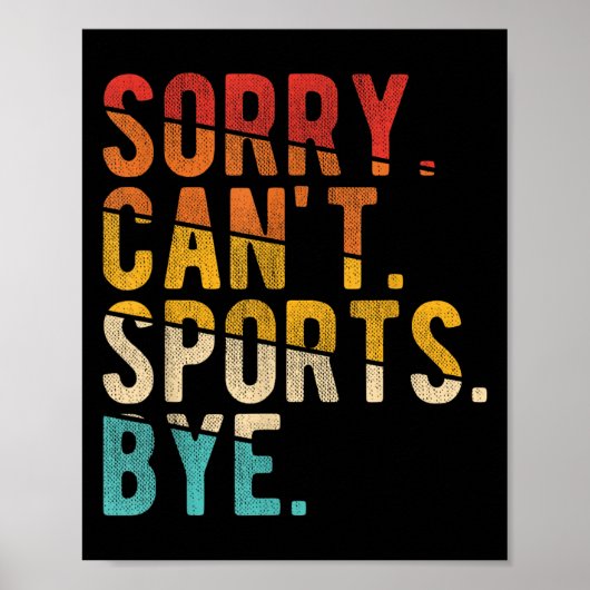 Sorry Can't Srts Bye  Poster (Voorkant)