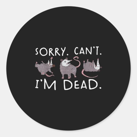 Sorry Can't Ssum Dead Funny Ossum Fake Death Trash Ronde Sticker (Voorkant)