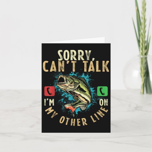 Sorry Can't Talk I'm On My Other Line Funny Fisher Kaart (Voorkant)