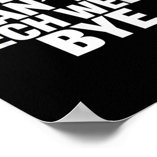 Sorry Can't Tech Week Bye  Poster (Hoek)