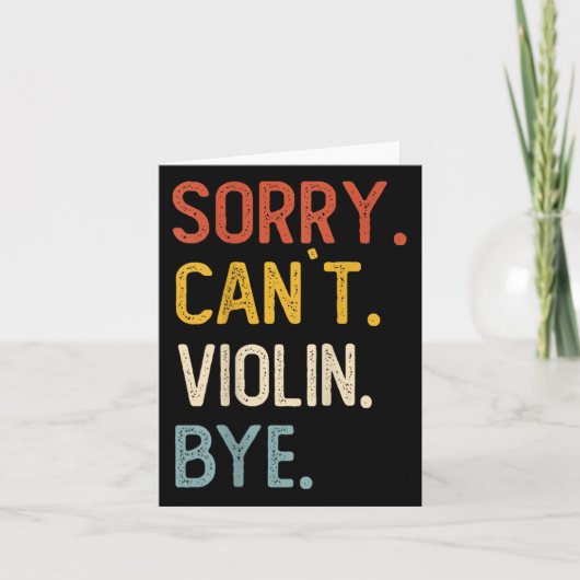 Sorry Can't Violin Bye Shirts Funny Violin Lovers  Kaart (Voorkant)