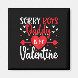 Sorry... Daddy Is My Valentine Schattig Meisje Kid Magneet