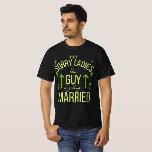 sorry dames deze man gaat trouwen t-shirt