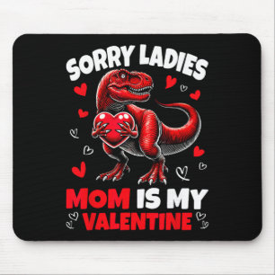Sorry Dames Mama Is Mijn Valentijn Dinosaurius Vas Muismat