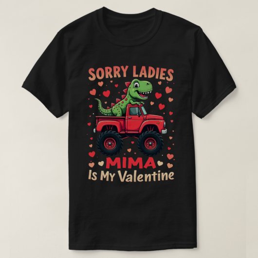 Sorry dames Mima is mijn Valentijn T-shirt (Design voorkant)