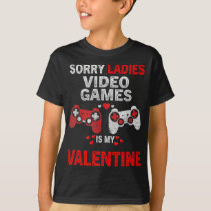 Sorry Dames Videogames Is Mijn Valentijn T-shirt