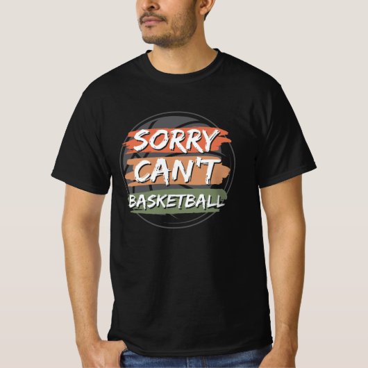 Sorry dat Basketball niet kan. | Ontwerp van de Ba T-shirt (Voorkant)