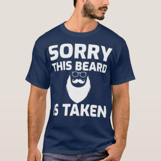 Sorry dat deze baard is ingenomen 7 1 t-shirt
