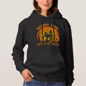 Sorry dat deze heks is meegenomen hoodie (Voorkant)