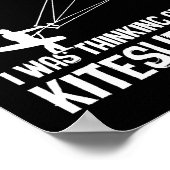 Sorry dat ik aan het denken was over kitesurfen wa poster (Hoek)
