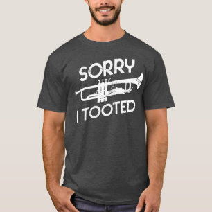 Sorry dat ik de grappige trompetgeschenk trompet h t-shirt